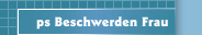 ps Beschwerden Frau